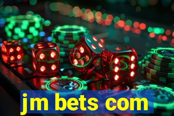 jm bets com